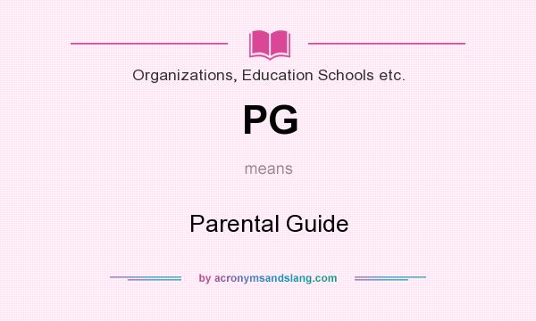 What does PG mean? It stands for Parental Guide