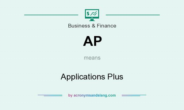 What does AP mean? It stands for Applications Plus