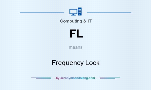 What does FL mean? It stands for Frequency Lock