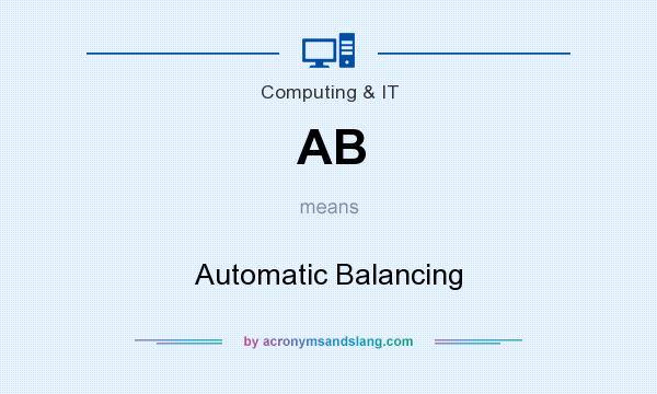 What does AB mean? It stands for Automatic Balancing