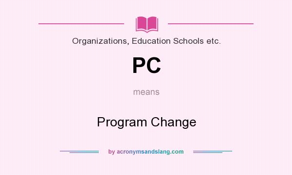 What does PC mean? It stands for Program Change