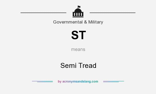 What does ST mean? It stands for Semi Tread