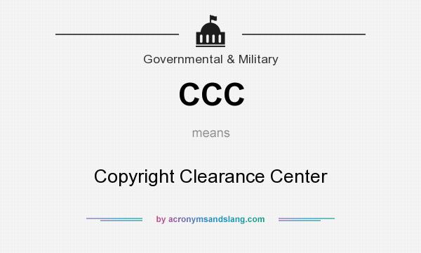 What does CCC mean? It stands for Copyright Clearance Center