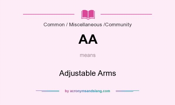 What does AA mean? It stands for Adjustable Arms