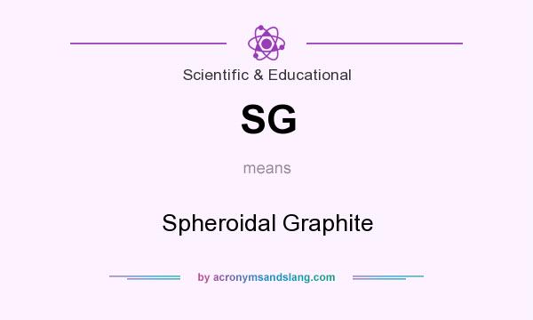 What does SG mean? It stands for Spheroidal Graphite