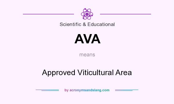 What does AVA mean? It stands for Approved Viticultural Area