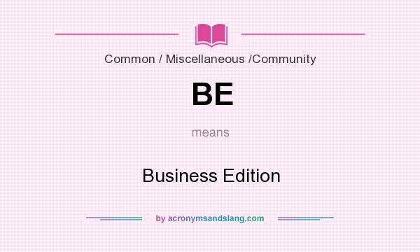 What does BE mean? It stands for Business Edition