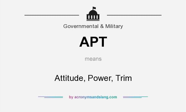 What does APT mean? It stands for Attitude, Power, Trim