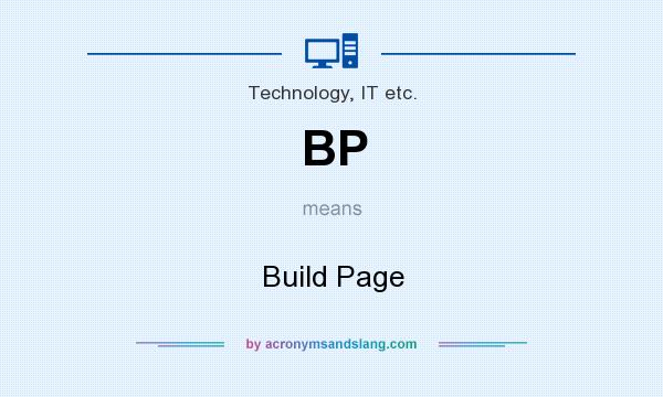 What does BP mean? It stands for Build Page