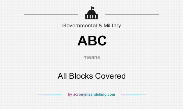 What does ABC mean? It stands for All Blocks Covered