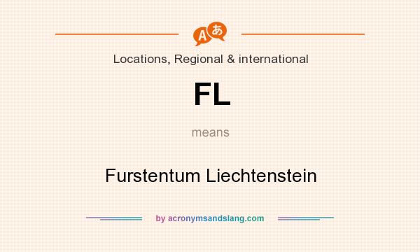 What does FL mean? It stands for Furstentum Liechtenstein