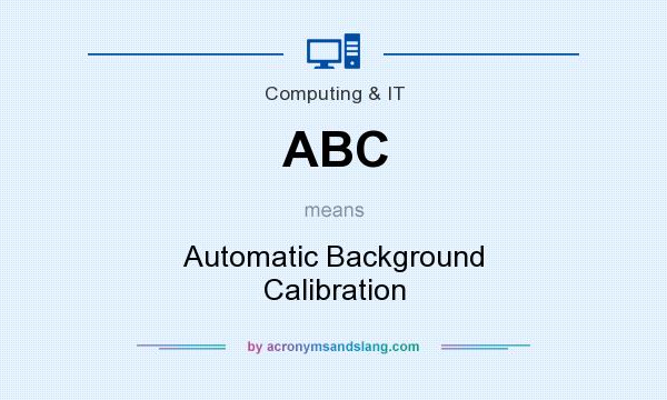 What does ABC mean? It stands for Automatic Background Calibration