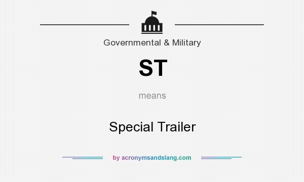 What does ST mean? It stands for Special Trailer
