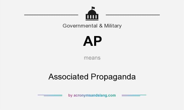 What does AP mean? It stands for Associated Propaganda