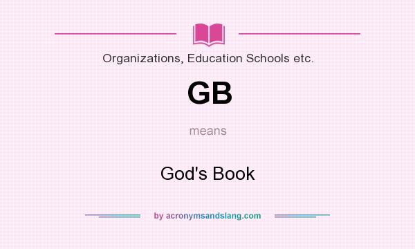 What does GB mean? It stands for God`s Book