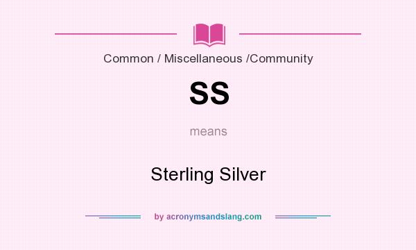 What does SS mean? It stands for Sterling Silver
