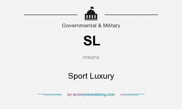 What does SL mean? It stands for Sport Luxury