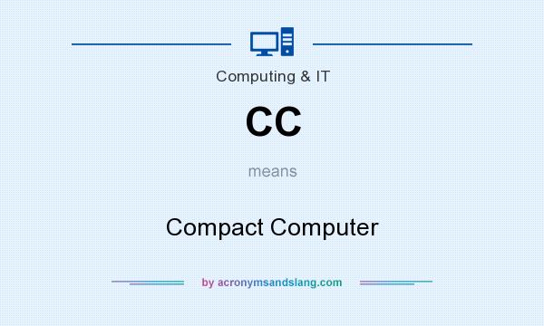 What does CC mean? It stands for Compact Computer