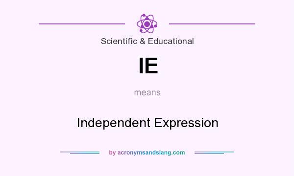 What does IE mean? It stands for Independent Expression