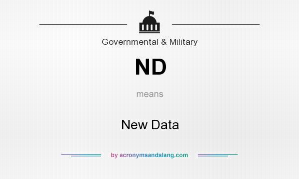What does ND mean? It stands for New Data