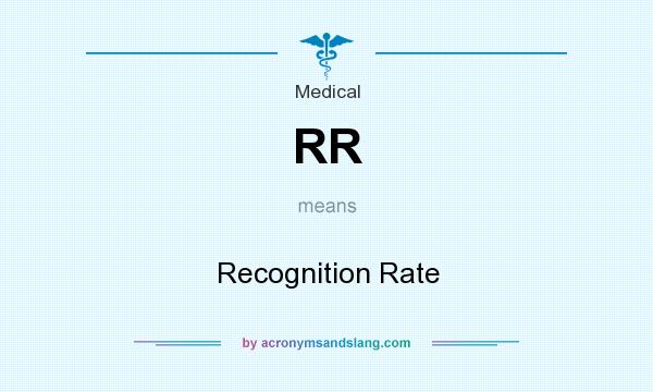 What does RR mean? It stands for Recognition Rate