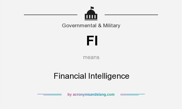 What does FI mean? It stands for Financial Intelligence