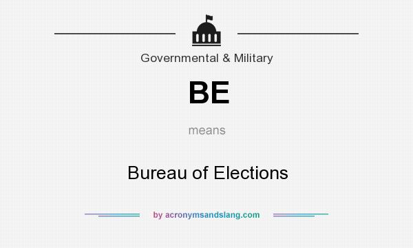 What does BE mean? It stands for Bureau of Elections