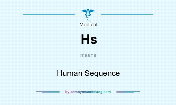 What does Hs mean? It stands for Human Sequence