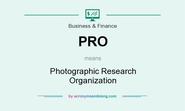 What does PRO mean? It stands for Photographic Research Organization