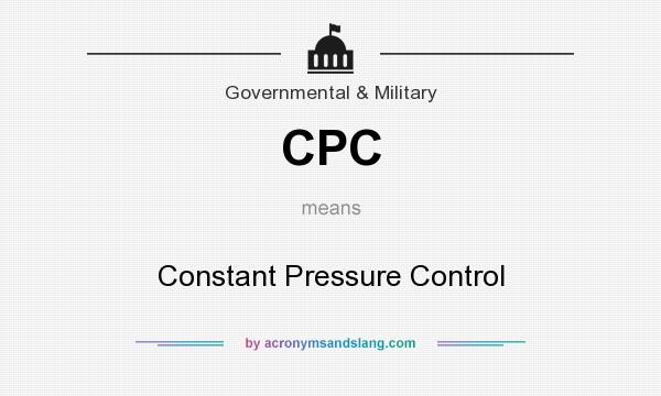 What does CPC mean? It stands for Constant Pressure Control