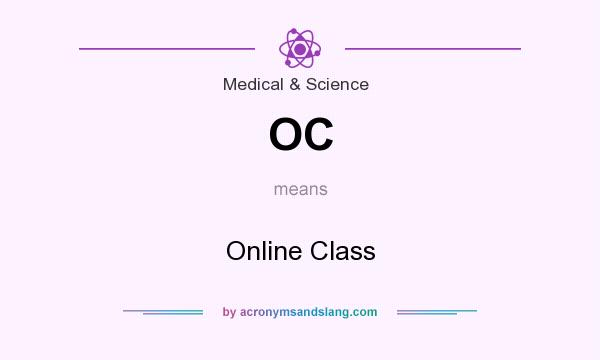 What does OC mean? It stands for Online Class