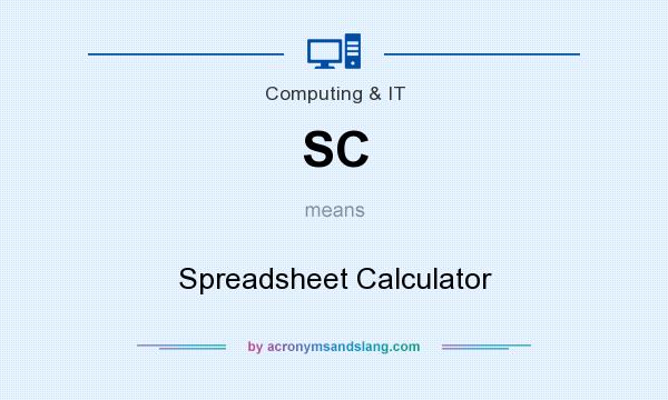 What does SC mean? It stands for Spreadsheet Calculator