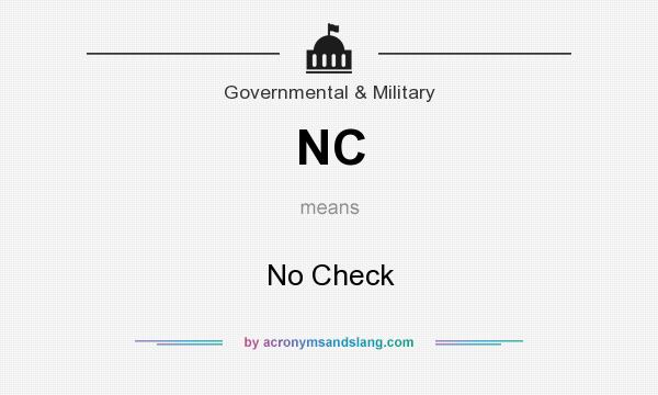 What does NC mean? It stands for No Check