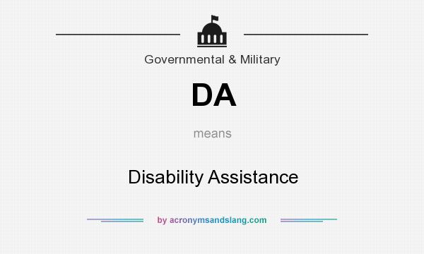 What does DA mean? It stands for Disability Assistance