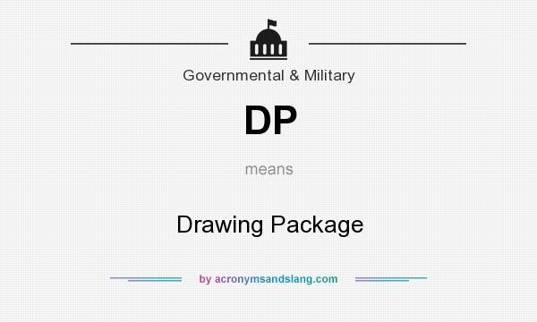 What does DP mean? It stands for Drawing Package
