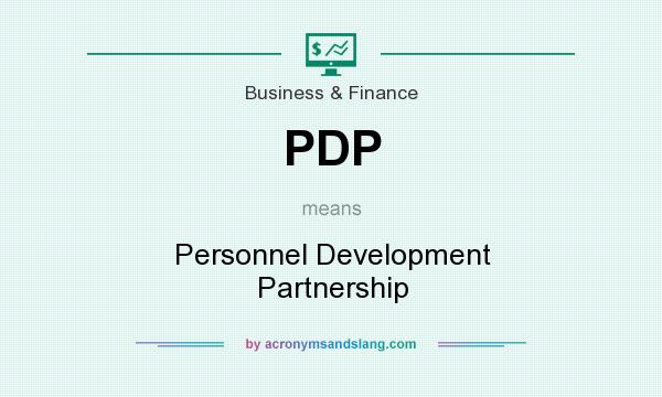 What does PDP mean? It stands for Personnel Development Partnership
