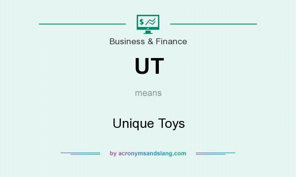 What does UT mean? It stands for Unique Toys