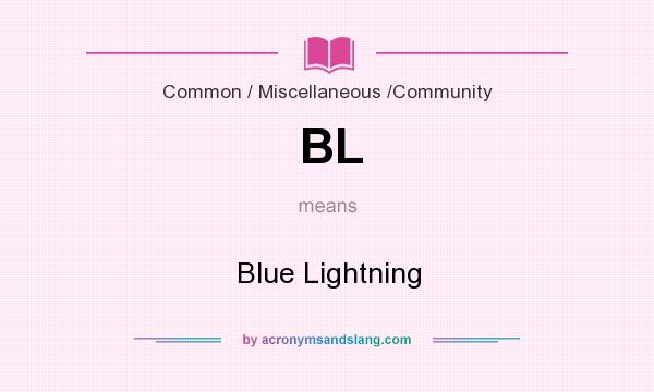 What does BL mean? It stands for Blue Lightning