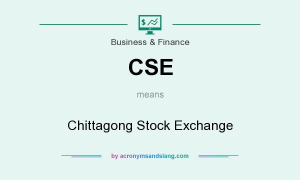 What does CSE mean? It stands for Chittagong Stock Exchange