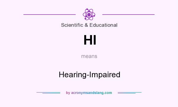 What does HI mean? It stands for Hearing-Impaired