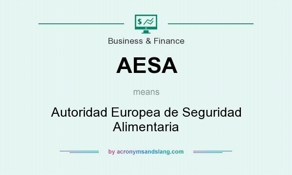 What does AESA mean? It stands for Autoridad Europea de Seguridad Alimentaria