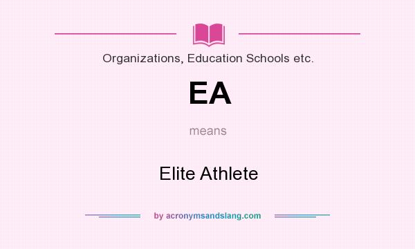 What does EA mean? It stands for Elite Athlete