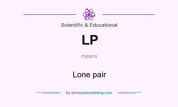What does LP mean? It stands for Lone pair