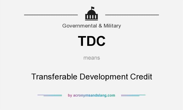 What does TDC mean? It stands for Transferable Development Credit