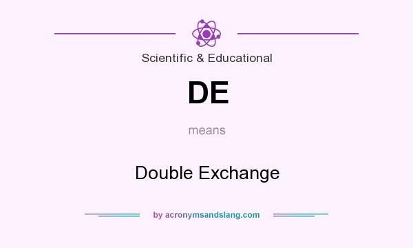 What does DE mean? It stands for Double Exchange