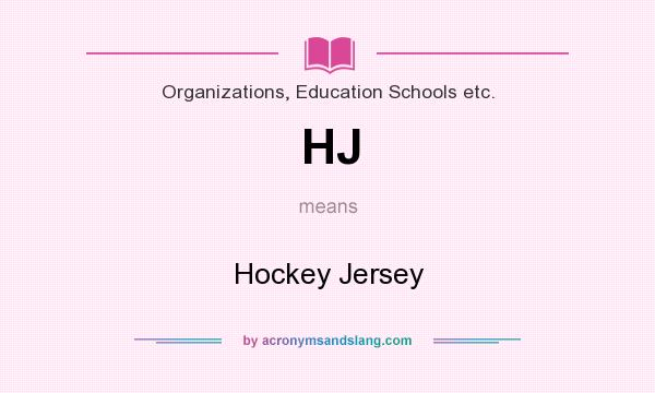 What does HJ mean? It stands for Hockey Jersey