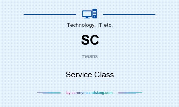 What does SC mean? It stands for Service Class