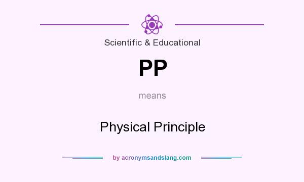 What does PP mean? It stands for Physical Principle
