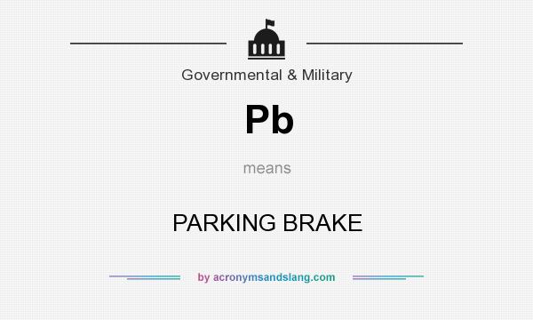 What does Pb mean? It stands for PARKING BRAKE