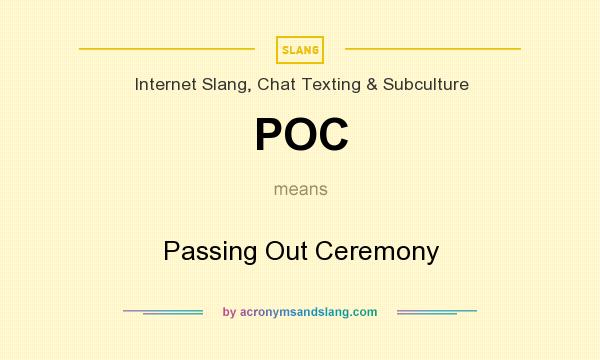 What does POC mean? It stands for Passing Out Ceremony